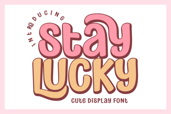 Stay Lucky: The Playful Display Font for Bold Branding
